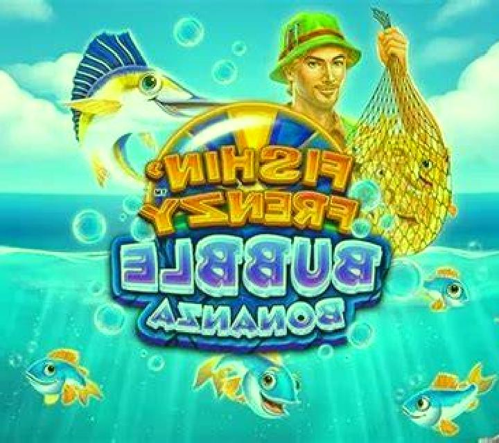 Fishin’ Frenzy Bubble Bonanza slot