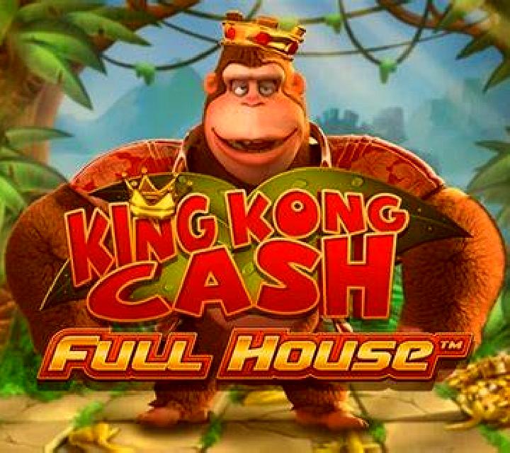 King Kong Cash Full House slot